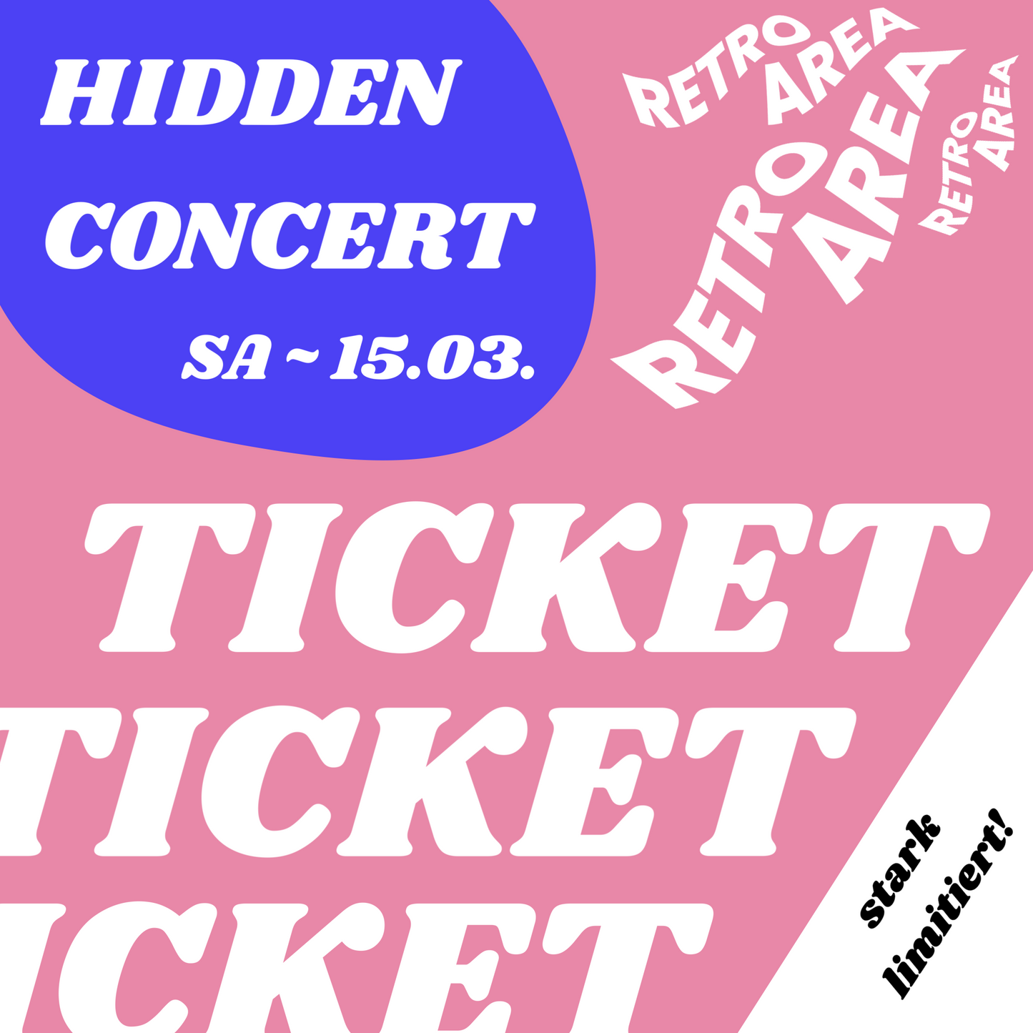 HIDDEN CONCERT TICKET - by RETROAREA (15.03.25)